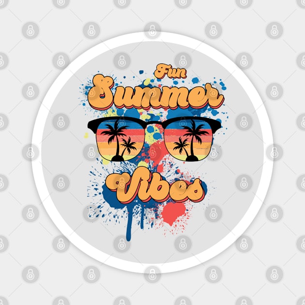 Fun Summer Vibes Shirt - Great Beachwear for Vacation Magnet by RKP'sTees